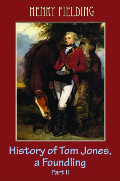 History of Tom Jones, a Foundling Part II