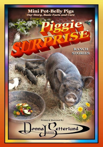 Piggie Surprise: Mini Pot-Belly Pigs, Story, Basic Facts and Care