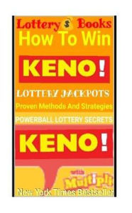Title: Lottery Books: How To Win KENO Lottery Jackpot.: Proven Methods And Strategies To Win The KENO Lottery Jackpot., Author: Powerball Money Secrets