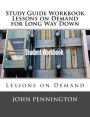 Study Guide Workbook Lessons on Demand for Long Way Down: Lessons on Demand