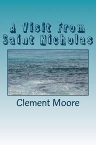 Title: A Visit From Saint Nicholas, Author: Clement Moore