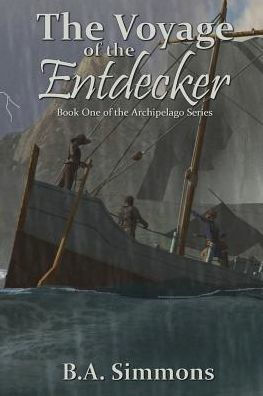 The Voyage of the Entdecker: Book One of the Archipelago Series