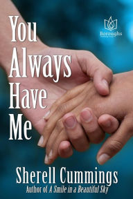 Title: You Always Have Me, Author: Sherell Cummings