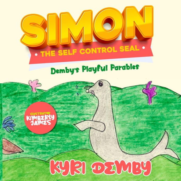Simon the Self Control Seal: Demby's Playful Parables