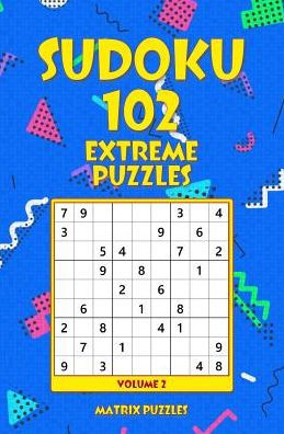 SUDOKU 102 Extreme Puzzles