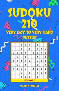 Title: SUDOKU 210 Very Easy to Very Hard Puzzles, Author: Matrix Puzzles