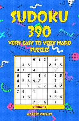 SUDOKU 390 Very Easy to Very Hard Puzzles