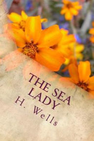 Title: The Sea Lady, Author: H. G. Wells