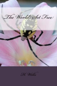 Title: The World Set Free, Author: H. G. Wells