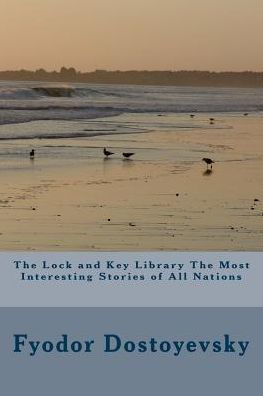 The Lock and Key Library The Most Interesting Stories of All Nations
