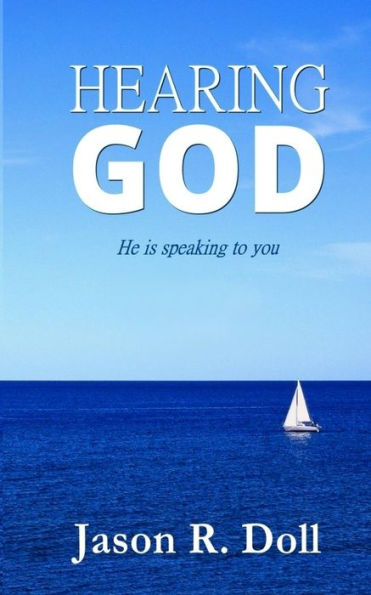 Hearing God: He is speaking to you