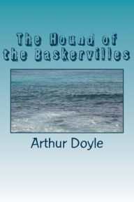 Title: The Hound of the Baskervilles, Author: Arthur Conan Doyle