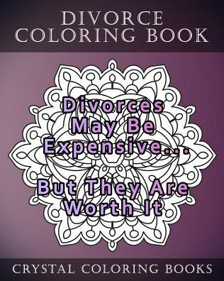 Divorce Coloring Book: 20 Divorce Quote Mandala Coloring Pages For Adults