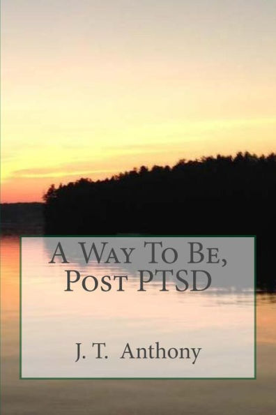 A Way To Be, Post PTSD