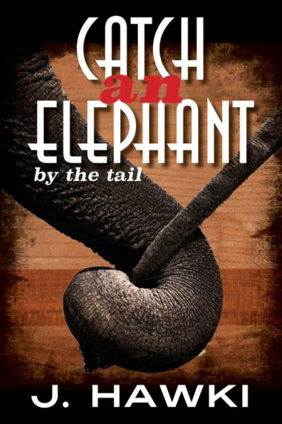 Catch an Elephant by the Tail