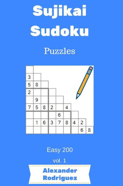 Sujikai Sudoku Puzzles - Easy 200 vol. 1