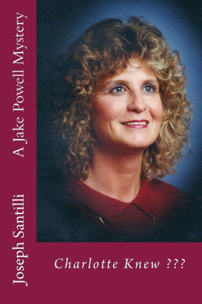 Charlotte Knew: A Jake Powell Mystery