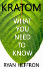 Kratom: What You Need to Know