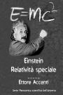 Einstein: Relatività Speciale: Quasi-divulgativo Con 16 biografie di sccienziati