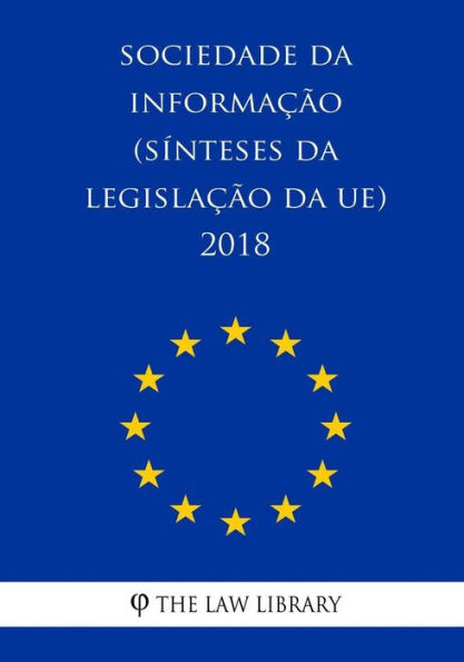 Sociedade da Informação (Sínteses da legislação da UE) 2018