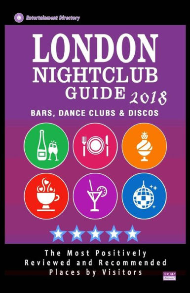 London Nightclub Guide 2018: The Best Places for Dancing in London Recommended for Tourists - Nightclubs Guide 2018