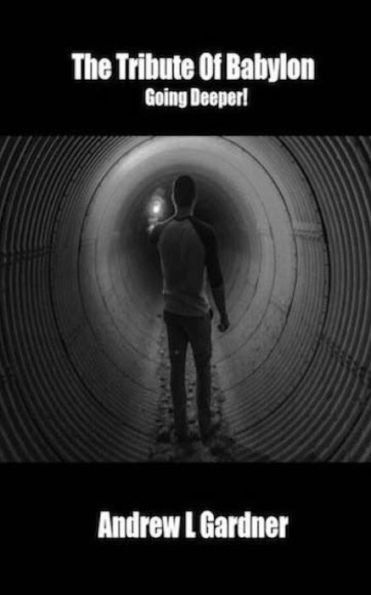 Tribute Of Babylon Book 2: Going Deeper
