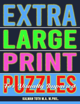 Extra Large Print Puzzles For Visually Impaired 122 Giant Print Entertaining Themed Word Search Puzzles By Kalman Toth Paperback Barnes Noble