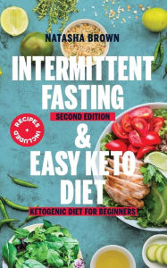 Title: Intermittent Fasting and Easy Keto Diet, Author: Natasha Brown