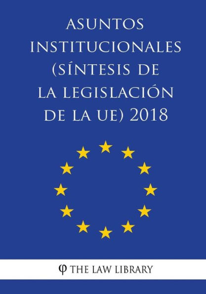 Asuntos institucionales (Síntesis de la legislación de la UE) 2018