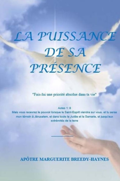 La Puissance De Sa Presence: "Fais-lui une priorite absolue dans ta vie"