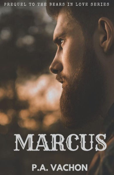 Marcus: Prequel to the Bears in Love series