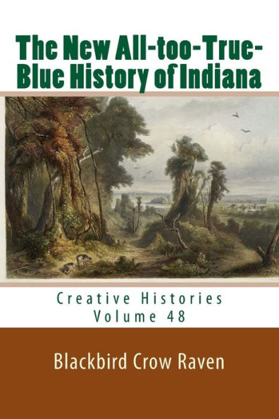 The New All-too-True-Blue History of Indiana