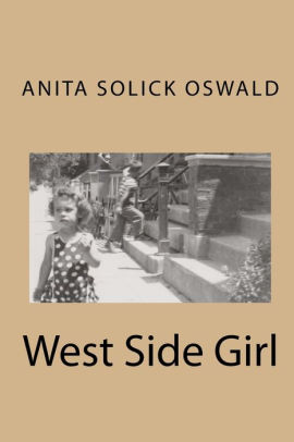 West Side Girl By Anita Solick Oswald Paperback Barnes Noble