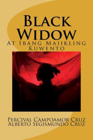 Title: Black Widow: At Ibang Maiikling Kuwento, Author: Percival Campoamor Cruz