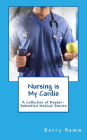 Nursing is My Cardio: A Collection of Reader-Submitted Medical Stories