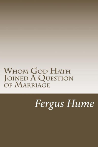 Whom God Hath Joined A Question of Marriage