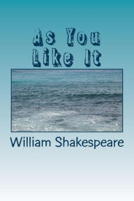 Title: As You Like It, Author: William Shakespeare