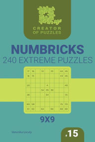 Title: Creator of puzzles - Numbricks 240 Extreme (Volume 15), Author: Mykola Krylov