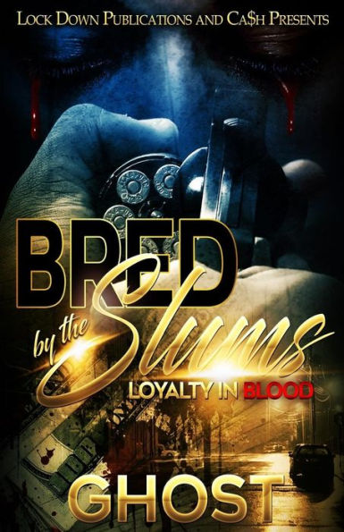 Bred by the Slums: Loyalty in Blood