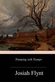 Title: Tramping with Tramps, Author: Josiah Flynt