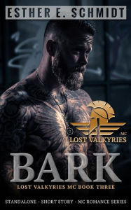 Title: Bark: Lost Valkyries MC, Author: Esther E. Schmidt