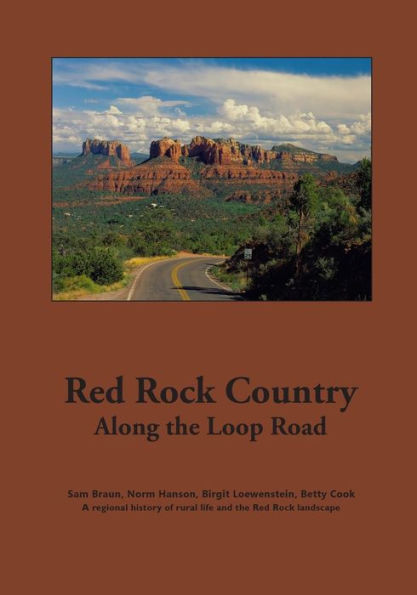 Red Rock Country Along the Loop Road: Images of Red Rock Valley, local landmarks, stories