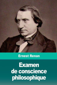 Title: Examen de conscience philosophique, Author: Ernest Renan