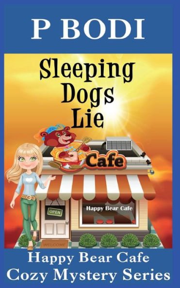 Sleeping Dogs Lie: Happy Bear Cafe Cozy Mystery Series
