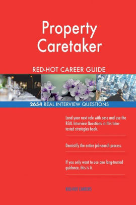 Property Caretaker Red Hot Career Guide 2654 Real Interview Questionspaperback - 