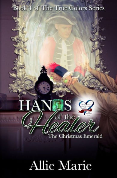 Hands of the Healer: The Christmas Emerald