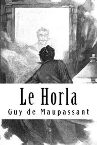 Title: Le Horla, Author: Guy de Maupassant