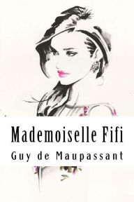 Title: Mademoiselle Fifi, Author: Guy de Maupassant