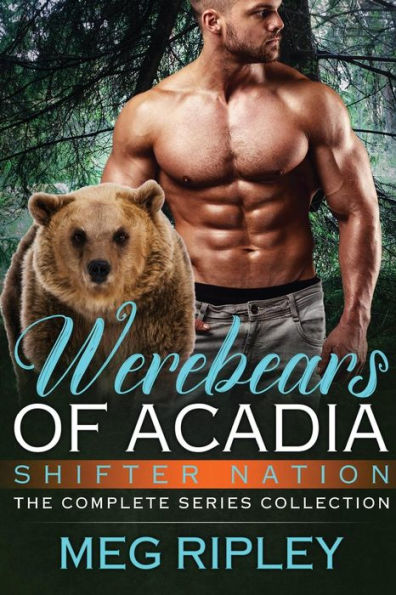 Werebears Of Acadia: The Complete Series Collection