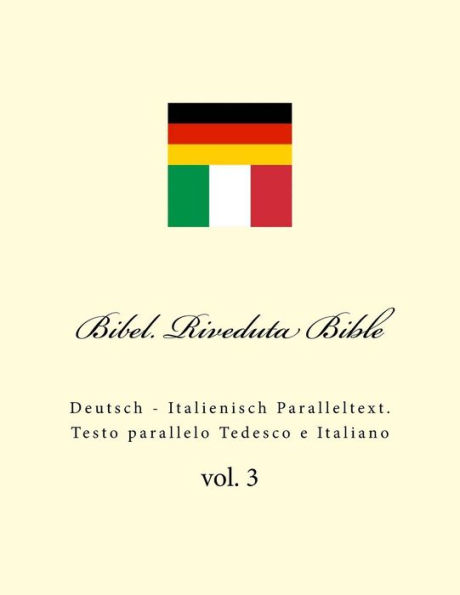 Bibel. Riveduta Bible: Deutsch - Italienisch Paralleltext. Testo parallelo Tedesco e Italiano